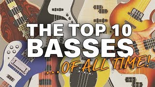 The Top 10 Bass Guitars of ALL Time [upl. by Joette]