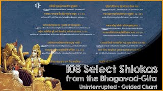 108 Most Important Shlokas of Bhagavad Gita  Uninterrupted Chant [upl. by Etezzil279]