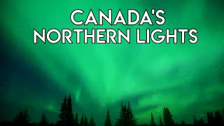 Aurora Borealis 4K  Canadian Northern Lights Best Of [upl. by Iorio499]