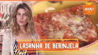 Lasanha de berinjela  Rita Lobo  Cozinha Prática [upl. by Glaab]