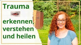 Trauma erkennen und verstehen Traumaheilung erklärt [upl. by Odraode418]