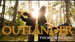 The Skye Boat Song  Outlander Theme  Violin amp Piano [upl. by Htabmas714]