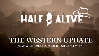 Half Alive  Western Update [upl. by Alba847]