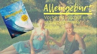 Alleingeburt  Geburtsvorbereitung  Sarah Schmid Interview [upl. by Ringo]