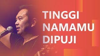 Tinggi Namamu Dipuji Live  JPCC Worship [upl. by Annahgiel]