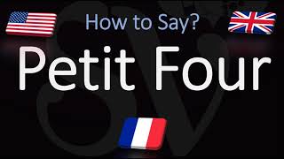 How to Pronounce Petit Four CORRECTLY French amp English Pronunciation [upl. by Einial]