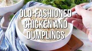 How to make OLDFASHIONED CHICKEN AND DUMPLINGS [upl. by Moriyama]