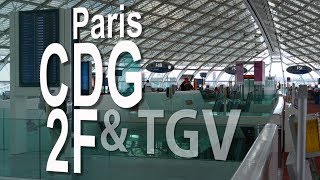 Paris CDG Airport  Terminal 2F and TGV Railway Station  Departure amp Arrival [upl. by Fessuoy]