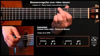 Insensatez How Insensitive  Bossa Nova Guitar Lesson 1 Basic Phrase [upl. by Ynaffad]