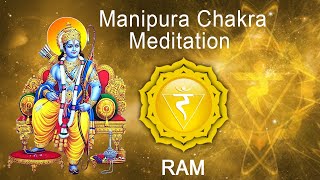 Manipura Chakra Meditation  quotRAMquot Chanting to awaken Solar Plexus Chakra [upl. by Eynahpets]