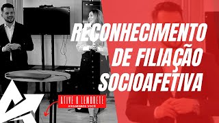 DIREITO DE FAMÍLIA Reconhecimento de filiação socioafetiva [upl. by Natalya844]