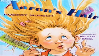 AARONs HAIR read by ROBERT MUNSCH [upl. by Neirb]