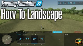 FS22 How To Series  Landscaping [upl. by Abixah]