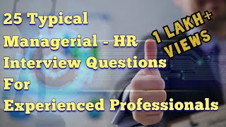 Managerial or HR Interview Questions for Experienced [upl. by Gnuoy414]