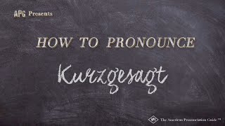 How to Pronounce Kurzgesagt Real Life Examples [upl. by Lazaro]