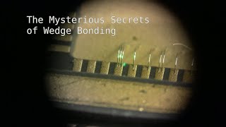 The Mysterious Secrets of Wedge Bonding [upl. by Goldenberg452]