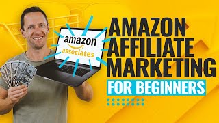 Amazon Affiliate Marketing For Beginners Amazon Associates Program Tutorial [upl. by Daile678]