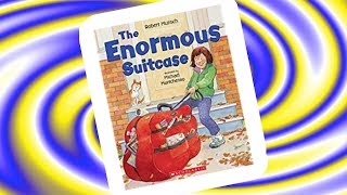 THE ENORMOUS SUITCASE by Robert Munsch [upl. by Bysshe]