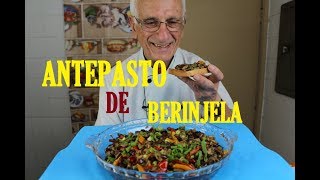 ANTEPASTO DE BERINJELA Receita Fácil e Completa [upl. by Ocirne]