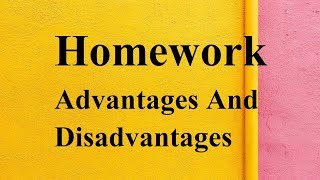 Homework advantages and disadvantages [upl. by Ynnelg]