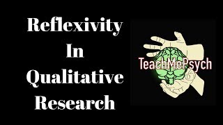 Reflexivity in Qualitative Research [upl. by Odrude858]