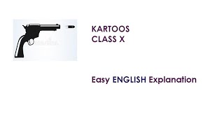 Kartoos Grade X Easy English Explanation in 15 mins [upl. by Nally]