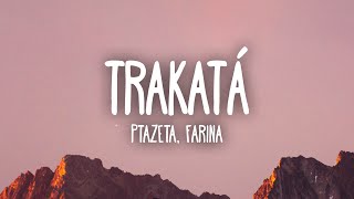 Ptazeta Farina  Trakatá LetraLyrics [upl. by Lightman166]