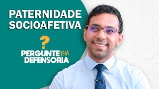 Paternidade socioafetiva O que é Como fazer o reconhecimento [upl. by Yenattirb]