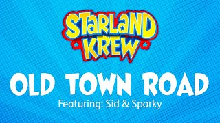 Old Town Road  Sid amp Sparky  Starland Krew [upl. by Brick]