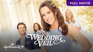 The Wedding Veil  Full Hallmark Movie  Hallmark [upl. by Akinajnat]