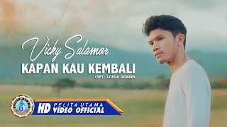 Vicky Salamor  KAPAN KAU KEMBALI Official Music Video [upl. by Osbert269]