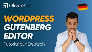 WordPress Gutenberg Editor Tutorial DEUTSCH 🇩🇪 [upl. by Kenwee]