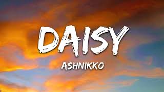 1 hour  Ashnikko  Daisy Lyrics [upl. by Lekzehcey]