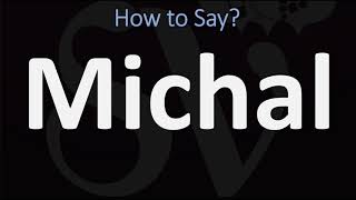 How to Pronounce Michal CORRECTLY [upl. by Beebe]