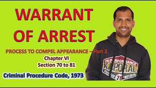 Warrant of Arrest  Process to Compel Appearance  Section 70 to 81  CrPC [upl. by Odlavso]