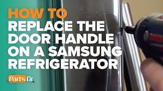 How to replace the door handle on a Samsung refrigerator [upl. by Nester]